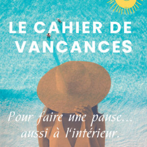 Cahier de vacances de l'âme